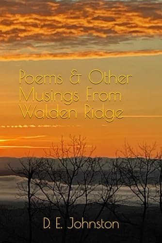 Cover of Poems & Other Musings From Walden Ridge by D. E. Johnston